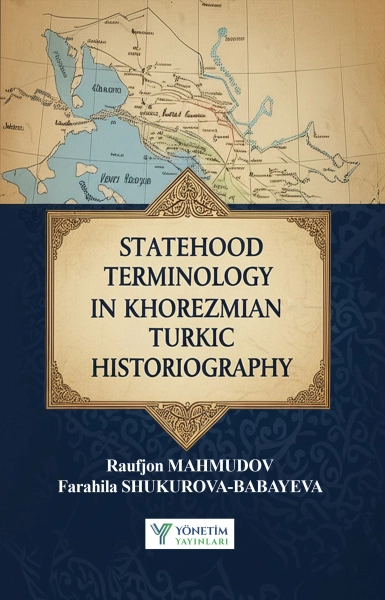 #2025-10.0023 - Statehood Terminology in Khorezmian Turkic Historiography