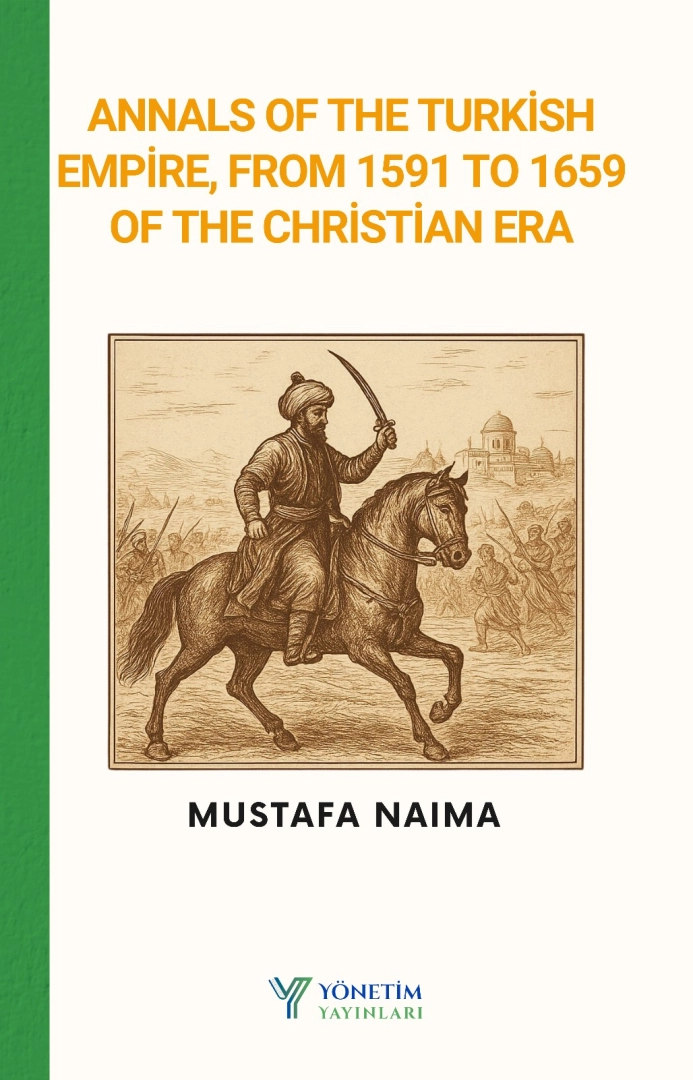 #35 - Annals of the Turkish Empire, from 1591 to 1659 of the Christian Era