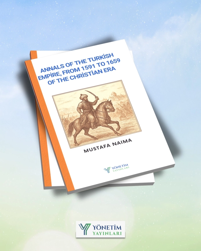 #36 - Annals of the Turkish Empire, from 1591 to 1659 of the Christian Era