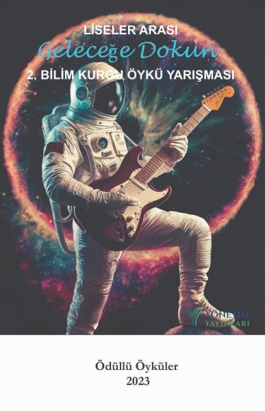 #2025-10.0019 - Geleceğe Dokun 2023: 2. Bilim Kurgu Öykü Yarışması Ödüllü Öyküler